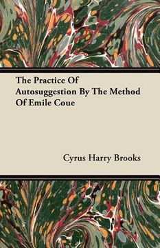 portada the practice of autosuggestion by the method of emile coue (in English)