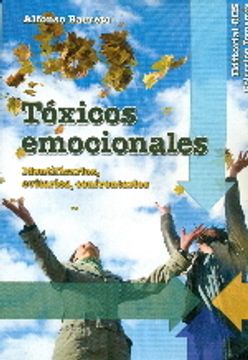 portada toxicos emocionales: idenficarlos, evitarlos, confrontarlos (in Spanish)