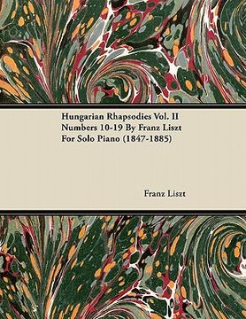 portada hungarian rhapsodies vol. ii numbers 10-19 by franz liszt for solo piano (1847-1885)
