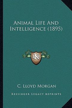 portada animal life and intelligence (1895) (en Inglés)
