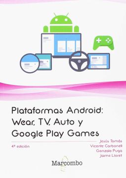 portada Plataformas Android: Wear, tv, Auto y Google Play Games (in Spanish)