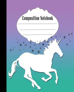 portada Composition Notebook: Pretty Stars and Unicorn Composition Notebook Wide Ruled 7.5 x 9.25 in, 100 pages book for kids, teens, school, studen
