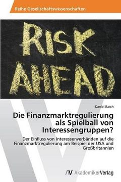 portada Die Finanzmarktregulierung als Spielball von Interessengruppen?