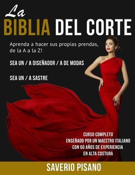 portada Pisano - la Biblia del Corte: Aprenda Corte y Confección hoy Mismo!