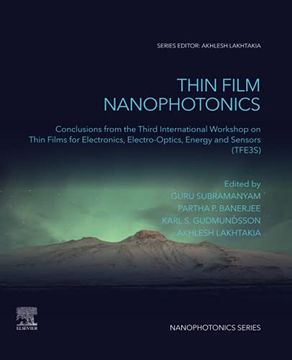 portada Thin Film Nanophotonics: Conclusions From the Third International Workshop on Thin Films for Electronics, Electro-Optics, Energy and Sensors (Tfe3S) (en Inglés)