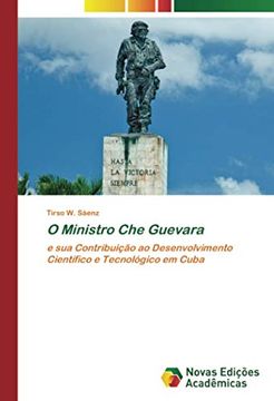 portada O Ministro che Guevara: E sua Contribuição ao Desenvolvimento Científico e Tecnológico em Cuba (en Portugués)