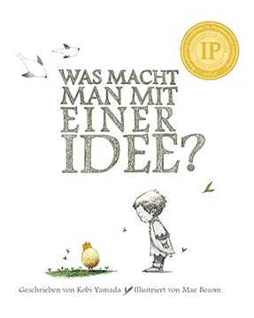 portada Was Macht man mit Einer Idee? Das Besondere Kinderbuch ab 6 Jahren (in German)