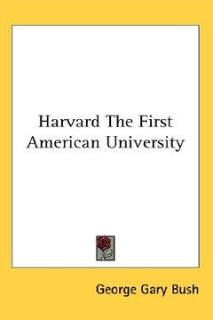 portada harvard, the first american university (en Inglés)