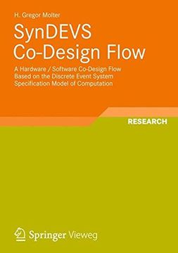 portada syndevs co-design flow: a hardware / software co-design flow based on the discrete event system specification model of computation (en Inglés)