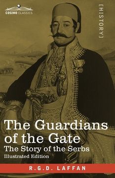 portada The Guardians of the Gate: The Story of the Serbs (in English)