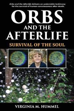 portada Orbs and the Afterlife: Survival of the Soul