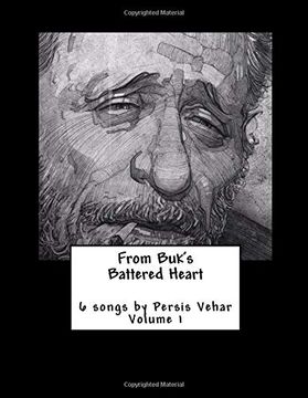 portada From Buk's Battered Heart: 6 Songs by Persis Vehar Volume 1 (en Inglés)