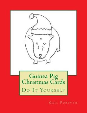 portada Guinea Pig Christmas Cards: Do It Yourself (en Inglés)