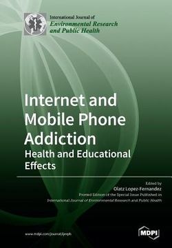 portada Internet and Mobile Phone Addiction: Health and Educational Effects 