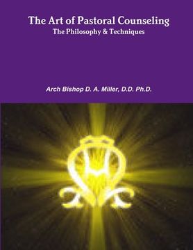 portada The Art of Pastoral Counseling The Philosophy & Techniques (en Inglés)