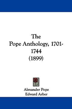portada the pope anthology, 1701-1744 (1899) (en Inglés)