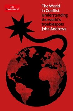 portada The World in Conflict: Understanding the World'S Troublespots (Economist Books) (en Inglés)