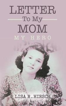 portada Letter To My Mom: My Hero (en Inglés)
