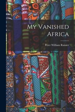 portada My Vanished Africa (en Inglés)