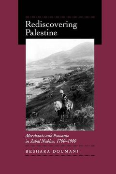 portada Rediscovering Palestine: Merchants and Peasants in Jabal Nablus, 1700-1900 