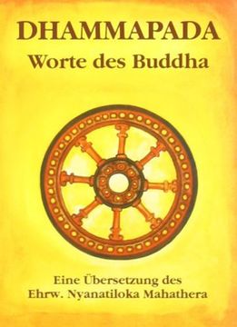portada Dhammapada: Wörtliche metrische Übersetzung der ältesten buddhistischen Spruchsammlung (in German)