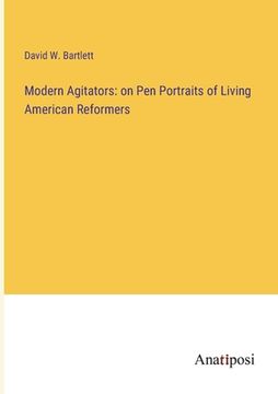 portada Modern Agitators: on Pen Portraits of Living American Reformers (in English)