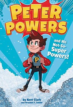 portada Peter Powers and His Not-So-Super Powers! (in English)