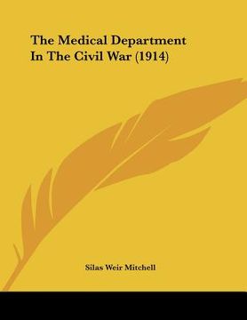 portada the medical department in the civil war (1914) (en Inglés)