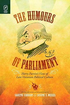 portada The Humours of Parliament: Harry Furniss's View of Late-Victorian Political Culture (Studies in Comics and Cartoons) 