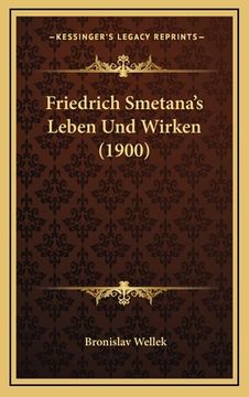 portada Friedrich Smetana's Leben Und Wirken (1900) (in German)