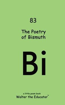portada The Poetry of Bismuth (en Inglés)