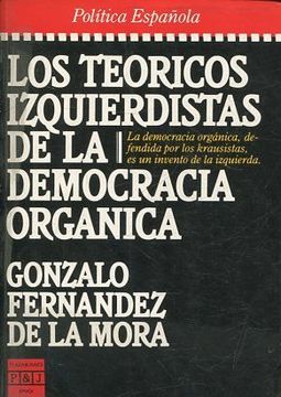 portada LOS TEORICOS IZQUIERDISTAS DE LA DEMOCRACIA ORGANICA.