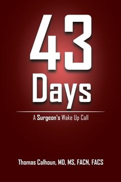 portada 43 Days: A Surgeon's Wake up Call (in English)