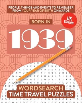 portada Born in 1939: Your Life in Wordsearch Puzzles (en Inglés)