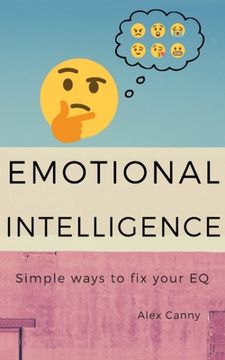 portada Emotional Intelligence: Simple Ways To Fix Your EQ 