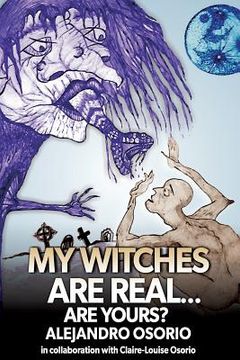 portada My Witches are Real...: Are yours? (in English)