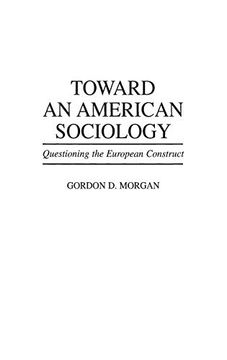 portada Toward an American Sociology: Questioning the European Construct 