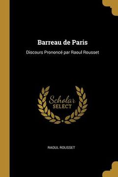 portada Barreau de Paris: Discours Prononcé par Raoul Rousset (en Inglés)