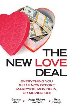 portada The New Love Deal: Everything You Must Know Before Marrying, Moving In, or Moving On!