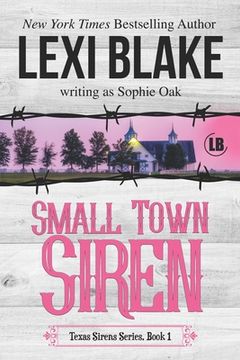 portada Small Town Siren: Texas Sirens Book 1 (en Inglés)
