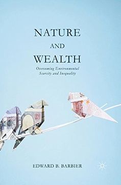 portada Nature and Wealth: Overcoming Environmental Scarcity and Inequality (in English)