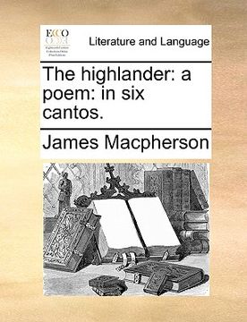 portada the highlander: a poem: in six cantos.