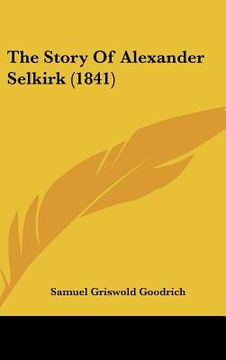 portada the story of alexander selkirk (1841) (in English)