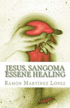 portada Jesus, Sangoma Essene Healing (in English)