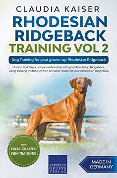 portada Rhodesian Ridgeback Training vol 2? Dog Training for Your Grown-Up Rhodesian Ridgeback (en Inglés)