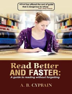 portada Read Better and Faster: A Guide to Reading Without Forgetting: The Book's Title (en Inglés)