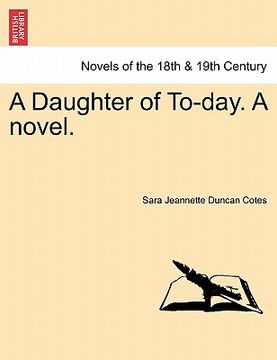 portada a daughter of to-day. a novel. (en Inglés)
