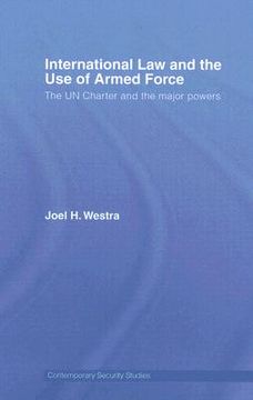 portada international law and the use of armed force: the un charter and the major powers (en Inglés)