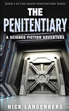 portada The Penitentiary: A Science Fiction Adventure (in English)