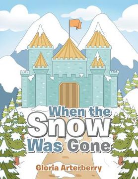 portada When the Snow Was Gone (en Inglés)